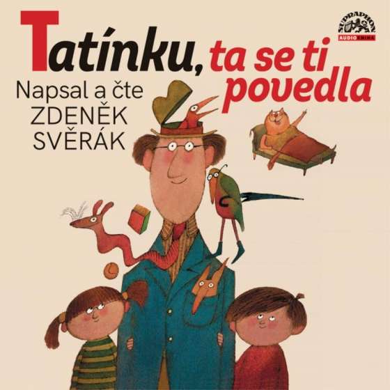 Zdeněk Svěrák – Tatínku, Ta...