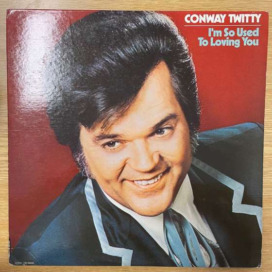 Conway Twitty – I'm So Used...