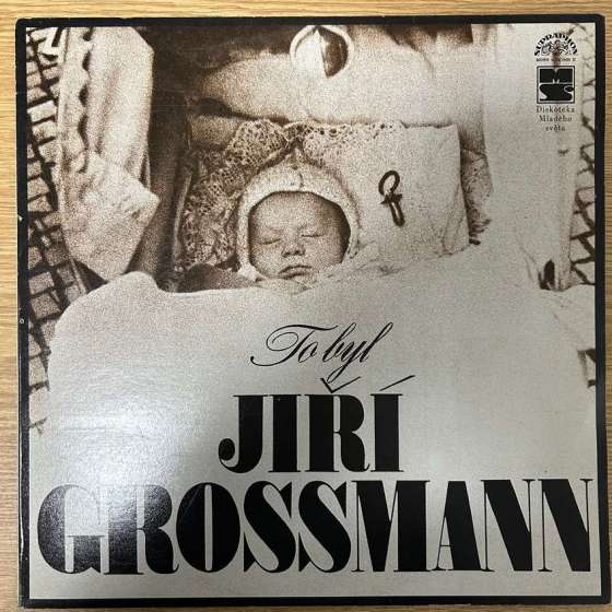 Jiří Grossmann – To Byl...