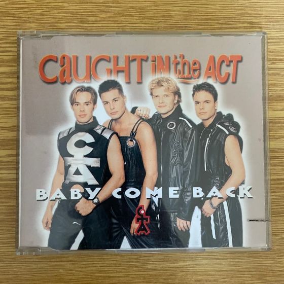 Caught In The Act – Baby Come Back