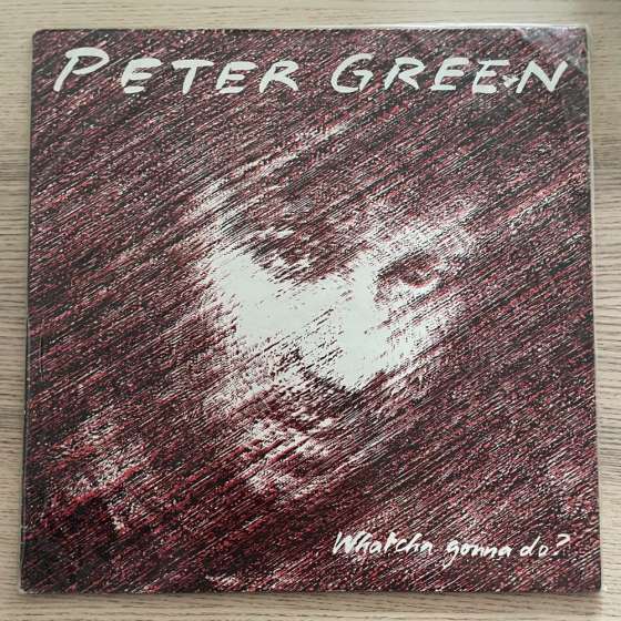 Peter Green – Whatcha Gonna...