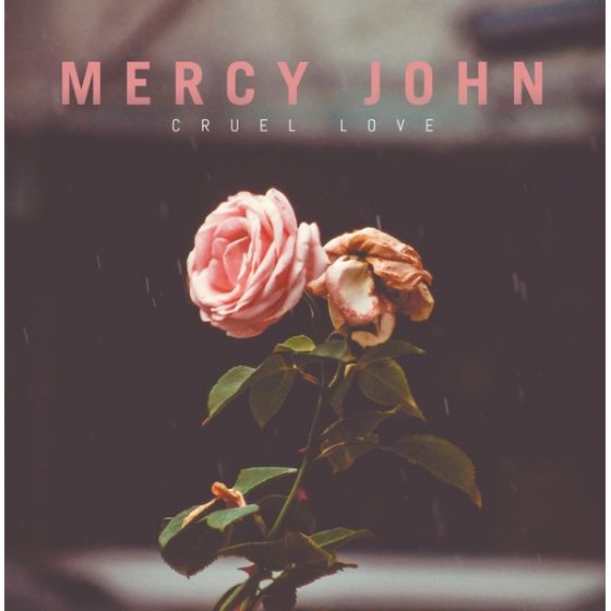 Mercy John – Cruel Love
