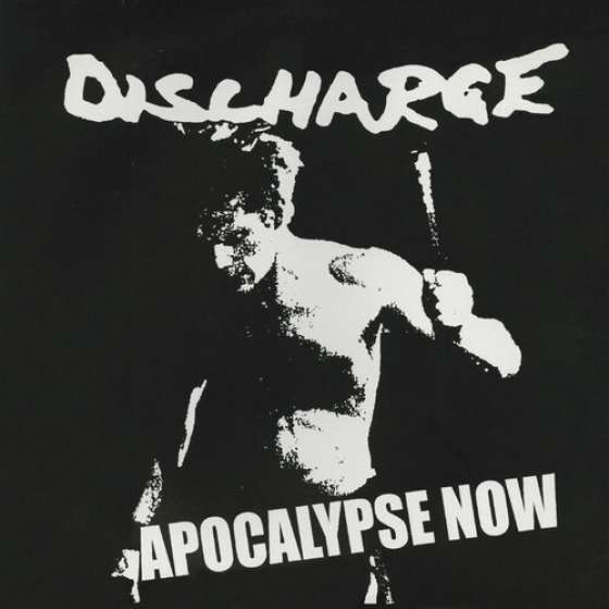 Discharge – Apocalypse Now...